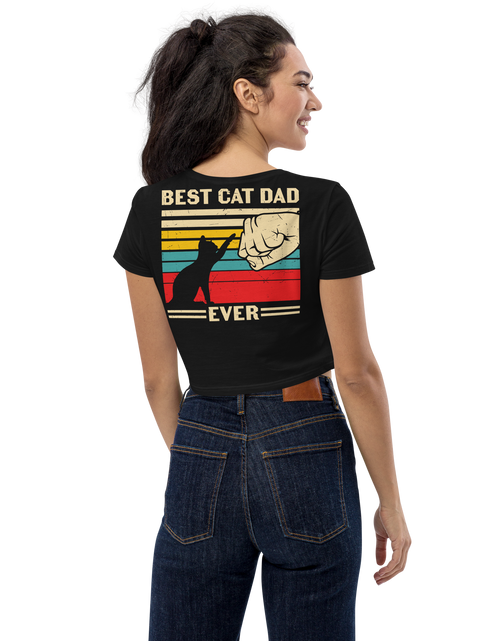 Load image into Gallery viewer, Best Cat Dad Ever - Organic Crop Top
