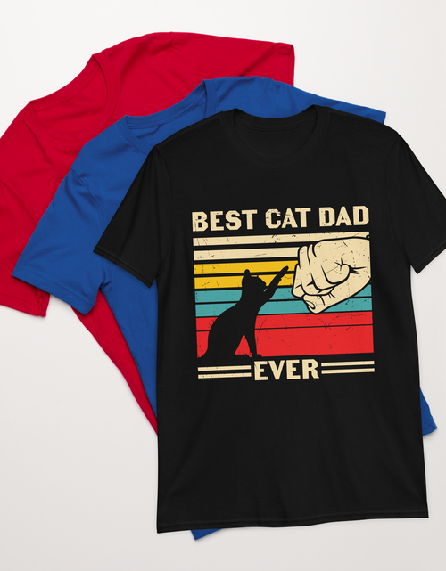 Load image into Gallery viewer, Best Cat Dad Ever - Unisex T-Shirt
